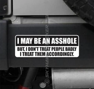I May Be As*hole Funny Bumper Sticker Vinyl Window Decal Joke Prank Car Sticker - Picture 1 of 1