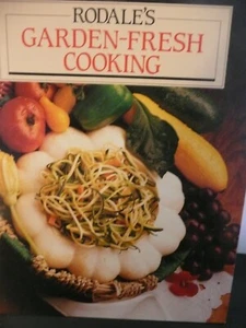 RODALE'S GARDEN - FRISCH KOCHEN 1987 HARTCOVER KOCHBUCH - Bild 1 von 5