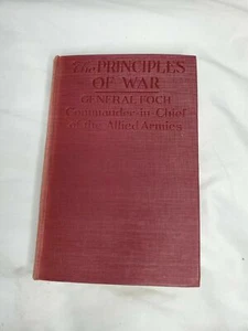 The Principles of War - General Ferdinand Foch - Copyright 1918 with 3 MAPS - Picture 1 of 12