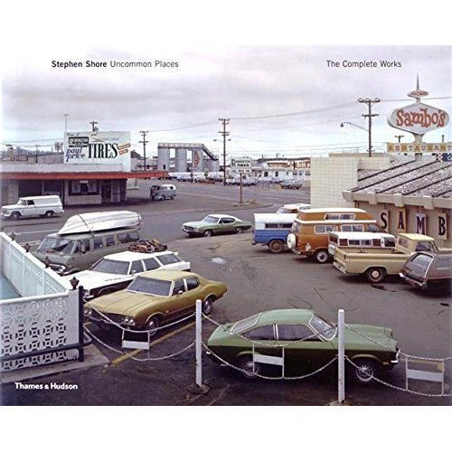 Stephen Shore: Uncommon Places: The Complete Works by Not Available...