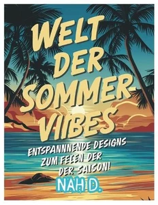 Welt der Sommer-Vibes: Entspannnende Designs zum Feiern der Sais by Nah D. (Germ - Picture 1 of 1