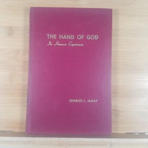 The Hand of God in Human Experience - 1955 Hardcover by Charles L. McKay - Bild 1 von 16