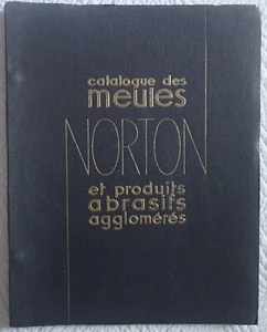 Cie SCHLEIFSCHEIBEN & SCHLEIFMITTEL NORTON~LA CORNEUVE~KATALOG 1937~ARTHUR COVEY~ - Bild 1 von 24
