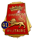 Insigne Mi. G.U. : "41° Division Militaire " Drago Paris G2229 2 An. Colles N.O.