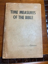 Time Measures of the Bible by Herbert M. Greene