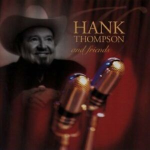 Hank Thompson - Hank Thompson & Friends - Hank Thompson CD IUVG FREE Shipping