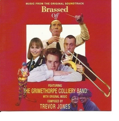 The Grimethorpe Colliery Band With Trevor Jones Brassed Off SOUNDTRACK / OST - Bild 1 von 2
