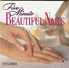 Five-Minute Beautiful Nails by Boden, Tanya Paperback Book The Cheap Fast Free