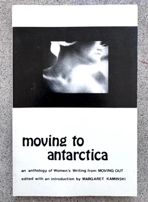 Moving to Antarctica — Women’s Writing Anthology (Dustbooks, 1975) Feminist Lit - Image 1 of 4