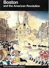 Boston and the American Revolution (U. S. National Park Service 
