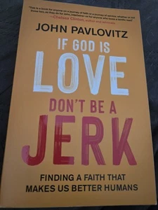 If God Is Love Don't Be A Jerk John Pavlovitz PB 2021 FREE SHIPPING - Bild 1 von 1