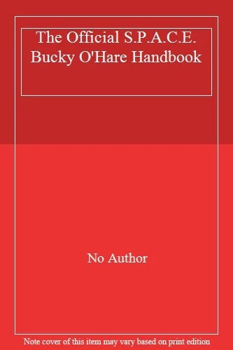 The Official S.P.A.C.E. Bucky O'Hare Handbook,No Author - Image 1 of 1