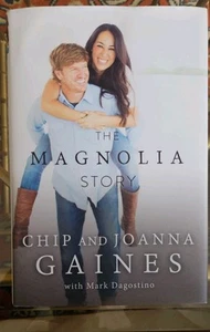 SIGNED Chip & Joanna Gaines THE MAGNOLIA STORY/ w/ Mark Dagostino - Picture 1 of 15
