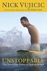 Nick Vujicic - Unstoppable   The Incredible Power Of Faith In Action - - J245z