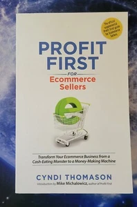 Profit First for Ecommerce Sellers : Transform Your Ecommerce Business from a... - Picture 1 of 2