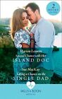 Second Chance With Her Island Doc / Taking A Chance On The Single Dad: Second Ch