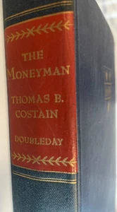 The Moneyman by Thomas B. Costain 1st EDITION 1947 VINTAGE Hardcover - Imagen 1 de 10