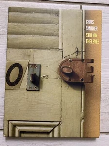 Chris Smither - Still on the Levee With Booklet - Bild 1 von 4