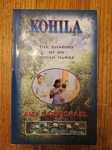 Kohila by Amy Carmichael (2002, Trade Paperback) missionary biography - Picture 1 of 2