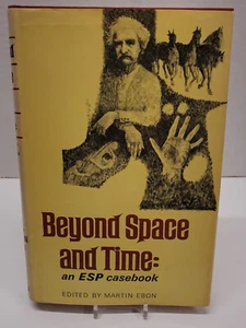 Beyond Space and Time: An ESP Casebook By Martin Ebon Hardcover W/ Dust Jacket - Foto 1 di 7