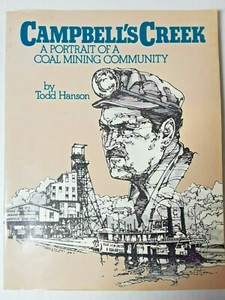 Campbells Creek A Portrait of a Coal Mining Community by Todd Hanson WV 1st Ed