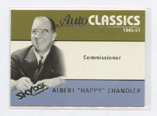 2004 SKYBOX AUTOGRAPHICS AUTO CLASSICS # 11AC ALBERT " HAPPY " CHANDLER 