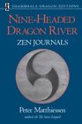 Nine-Headed Dragon River : Zen Journals 1969-1982, Paperback by Matthiessen, ...
