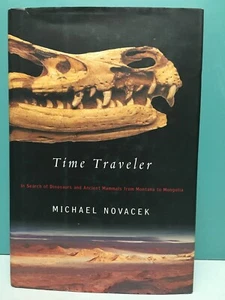 Time Traveler: In Search of Dinosaurs by Michael Novacek 1st/1st HC/DJ 2002 - Picture 1 of 12