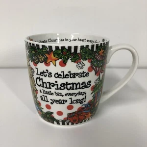 Suzy Toronto Mug "Lets celebrate Christmas a little bit, Everyday all year long" - Picture 1 of 6