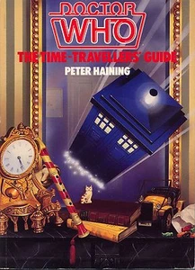Doctor Who The Time-Travellers' Guide Softcover by Peter Haining - Picture 1 of 1