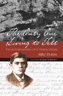The Only One Living To Tell : The Autobiography Of A Yavapai Indi