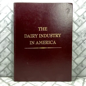 The Dairy Industry In America By Ralph Selitzer FIRST EDITION 1976 - Imagen 1 de 7