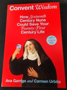 Convent Wisdom by Ana Garriga & Carmen Urbita ARC 11/4/25 Paperback - Picture 1 of 8