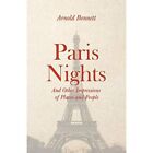 Paris Nights - And Other Impressions of Places and Peop - Paperback NEW Arnold B