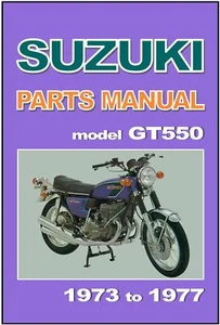 SUZUKI Parts Manual GT550 1973 1974 1975 1976 & 1977 Replacement Spares Catalog - Picture 1 of 3