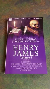 The Collected Supernatural and Weird Fiction of Henry James: Volume 4 Book New! - Imagen 1 de 1
