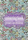 The Second One And Only Colouring Book For Grow By Phoenix Yard Books 1907912959