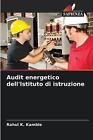Audit Energetico Dell'istituto Di Istruzione By Rahul K. Kamble Paperback Book