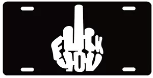 Fu*k You License Plate Novelty Tag Funny Aluminum Car Truck License Plate New - Picture 1 of 1