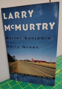 Walter Benjamin at the Dairy Queen Larry McMurtry 1999 1st Printing Like New - Picture 1 of 12