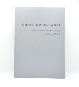 Christopher Wool, Pattern Painting 1987-2000, Skarstedt, 2007 Exhibition Catalog - Picture 1 of 10
