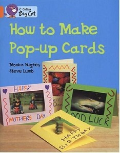 How to Make a Pop-up Card: Band 06/Orange (Collins Big Cat),Monica Hughes,Colli