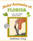 Babytiere von Florida: Ein lustiges, lernendes Bilderbuch von Floridas Tieren.