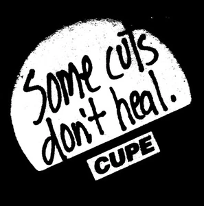 CUPE: Canadian Union of Public Employees: Some cuts don’t heal  *actual shipping - Bild 1 von 2