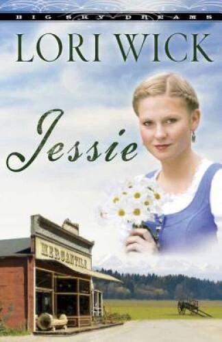 Jessie (Big Sky Dreams, Book 3) - Paperback By Wick, Lori - VERY GOOD - Image 1 of 1