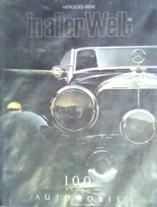 S/H BOOK MERCEDES BENZ ILLUSTRATED INALLER WELT 100 JAHRE 166 PAGES - Picture 1 of 8