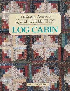The Classic American Quilt Collection : Log Cabin (Rodale, 1994, Hardcover) - Picture 1 of 1
