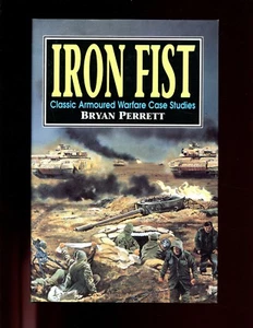 mac- Iron Fist: Classic Armoured Warfare Case Studies, B Perrett, HBdj VG - Picture 1 of 3