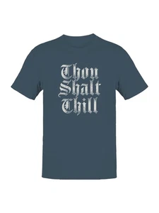 T-shirt uomo Thou Shalt Chill tipografia gotica - Foto 1 di 6