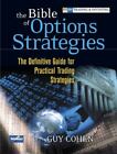 The Bible Of Options Strategies: The Definitive Guide For Practical Trading Stra